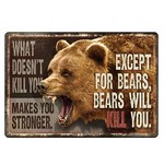 Rivers Edge Products 1457 Tin Sign Bears Will Kill You, Size 12